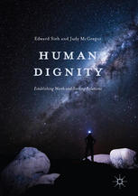 Human Dignity Establishing Worth And Seeking Solutions 1st Edition Edward Sieh