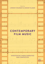 Contemporary Film Music Investigating Cinema Narratives And Composition 1st Edition Lindsay Coleman