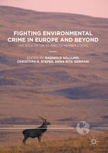 Fighting Environmental Crime In Europe And Beyond The Role Of The Eu And Its Member States 1st Edition Ragnhild Sollund
