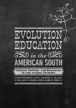 Evolution Education In The American South Culture Politics And Resources In And Around Alabama 1st Edition Christopher D Lynn