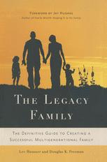 The Legacy Family The Definitive Guide To Creating A Successful Multigenerational Family 1st Edition Lee Hausner