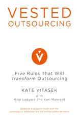 Vested Outsourcing Five Rules That Will Transform Outsourcing Kate Vitasek