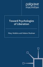 Toward Psychologies Of Liberation 1st Edition Mary Watkins Helene Shulman Auth