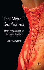Thai Migrant Sexworkers From Modernisation To Globalisation Kaoru Aoyama