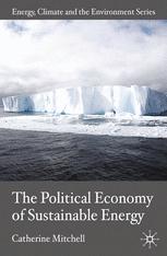 The Political Economy Of Sustainable Energy 1st Edition Catherine Mitchell Auth