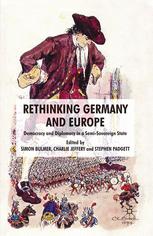 Rethinking Germany And Europe Democracy And Diplomacy In A Semisovereign State Simon Bulmer