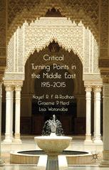 Critical Turning Points In The Middle East 19152015 1st Edition Nayef R F Alrodhan