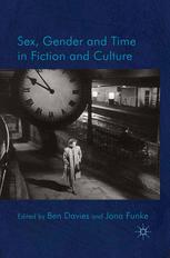 Sex Gender And Time In Fiction And Culture Ben Davies Jana Funke Eds