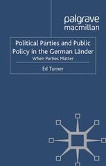 Political Parties And Public Policy In The German Lnder When Parties Matter 1st Edition Ed Turner Auth