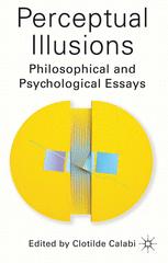Perceptual Illusions Philosophical And Psychological Essays Clotilde Calabi Eds