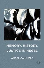 Memory History Justice In Hegel Angelica Nuzzo Auth