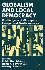 Globalism And Local Democracy Challenge And Change In Europe And North America Robin Hambleton