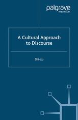 A Cultural Approach To Discourse 1st Edition Shixu Auth