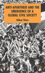 Antiapartheid And The Emergence Of A Global Civil Society 1st Edition Hkan Thrn Auth