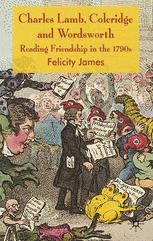 Charles Lamb Coleridge And Wordsworth Reading Friendship In The 1790s Felicity James Auth