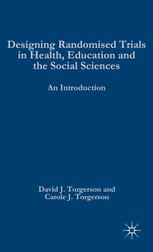 Designing Randomised Trials In Health Education And The Social Sciences An Introduction 1st Edition David J Torgerson