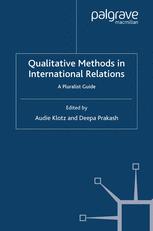 Qualitative Methods In International Relations A Pluralist Guide 1st Edition Audie Klotz