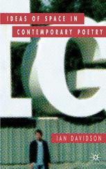 Ideas Of Space In Contemporary Poetry Ian Davidson Auth