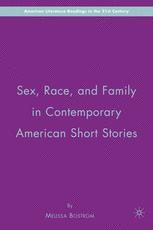Sex Race And Family In Contemporary American Short Stories 1st Edition Melissa Bostrom Auth