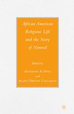 African American Religious Life And The Story Of Nimrod 1st Edition Anthony B Pinn