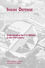 Inside Defense Understanding The Us Military In The 21st Century 1st Edition Derek S Reveron