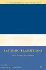 Systemic Transitions Past Present And Future 1st Edition William R Thompson Eds