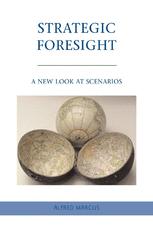 Strategic Foresight A New Look At Scenarios Alfred Marcus Auth