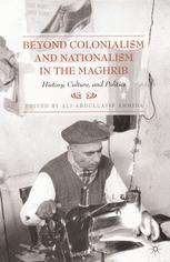 Beyond Colonialism And Nationalism In The Maghrib History Culture And Politics 1st Edition Ali Abdullatif Ahmida Eds