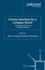 Clumsy Solutions For A Complex World Governance Politics And Plural Perceptions 1st Edition Marco Verweij