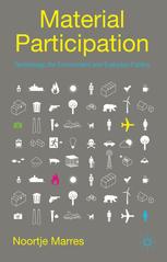 Material Participation Technology The Environment And Everyday Publics 1st Edition Noortje Marres Auth