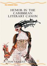 Humor In The Caribbean Literary Canon 1st Edition Sam Vsquez Auth