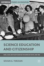 Science Education And Citizenship Fairs Clubs And Talent Searches For American Youth 19181958 1st Edition Sevan G Terzian Auth