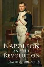 Napoleon And The Revolution 1st Edition David P Jordan