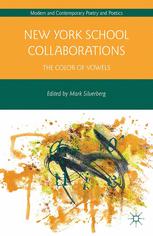 New York School Collaborations The Color Of Vowels 1st Edition Mark Silverberg Eds