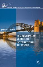 The Australian School Of International Relations 1st Edition James Cotton Auth