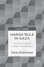 Hamas Rule In Gaza Human Rights Under Constraint 1st Edition Tariq Mukhimer Auth