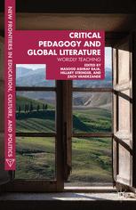 Critical Pedagogy And Global Literature Worldly Teaching 1st Edition Masood Ashraf Raja