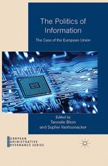 The Politics Of Information The Case Of The European Union 1st Edition Tannelie Blom