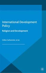 International Development Policy Religion And Development 1st Edition Gilles Carbonnier