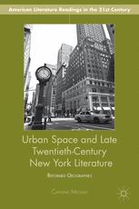 Urban Space And Late Twentiethcentury New York Literature Reformed Geographies 1st Edition Catalina Neculai Auth