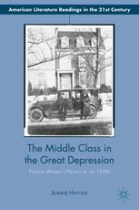 The Middle Class In The Great Depression Popular Womens Novels Of The 1930s 1st Edition Jennifer Haytock Auth