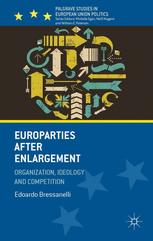 Europarties After Enlargement Organization Ideology And Competition 1st Edition Edoardo Bressanelli Auth