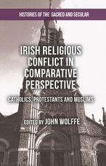 Irish Religious Conflict In Comparative Perspective Catholics Protestants And Muslims 1st Edition John Wolffe Eds