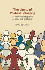 The Limits Of Political Belonging An Adaptionist Perspective On Citizenship And Society 1st Edition Mark Edwards Auth