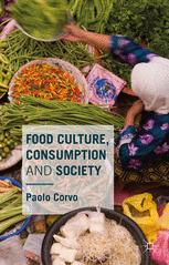 Food Culture Consumption And Society 1st Edition Paolo Corvo Auth