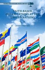 Faithbased Organizations At The United Nations 1st Edition Jeffrey Haynes Auth