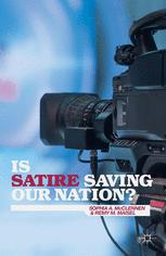 Is Satire Saving Our Nation Mockery And American Politics 1st Edition Sophia A Mcclennen