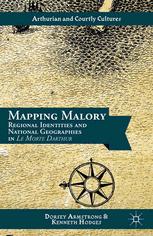 Mapping Malory Regional Identities And National Geographies In Le Morte Darthur 1st Edition Dorsey Armstrong