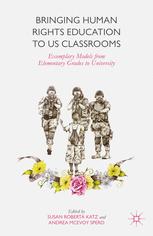 Bringing Human Rights Education To Us Classrooms Exemplary Models From Elementary Grades To University 1st Edition Susan Roberta Katz