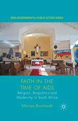 Faith In The Time Of Aids Religion Biopolitics And Modernity In South Africa 1st Edition Marian Burchardt Auth